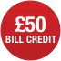 £50 Bill Credit