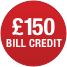 £150 bill credit