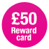 £50 Reward Card 1802